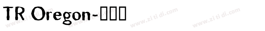 TR Oregon字体转换